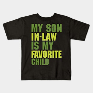 My Son In Law Is My Favorite Child Kids T-Shirt